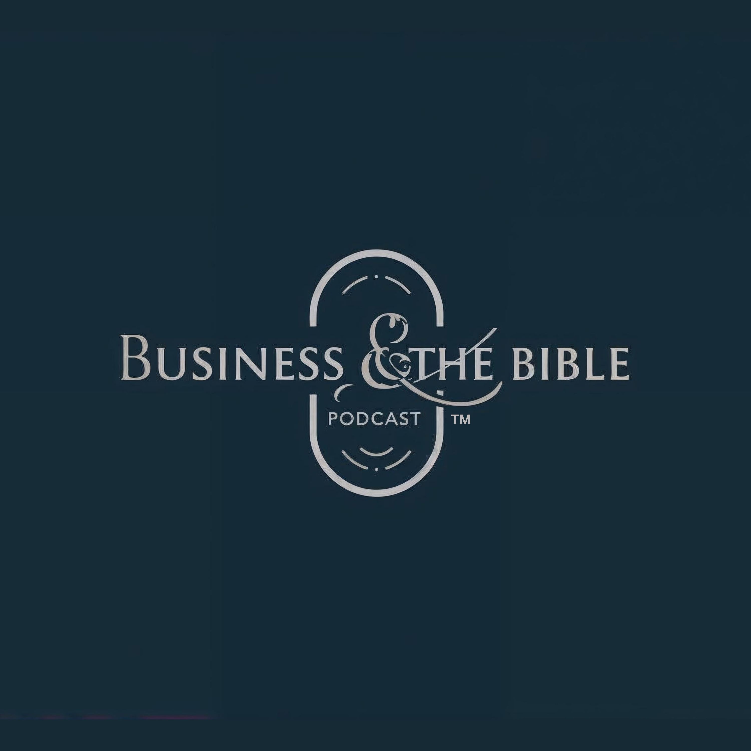 Business and the Bible Podcast